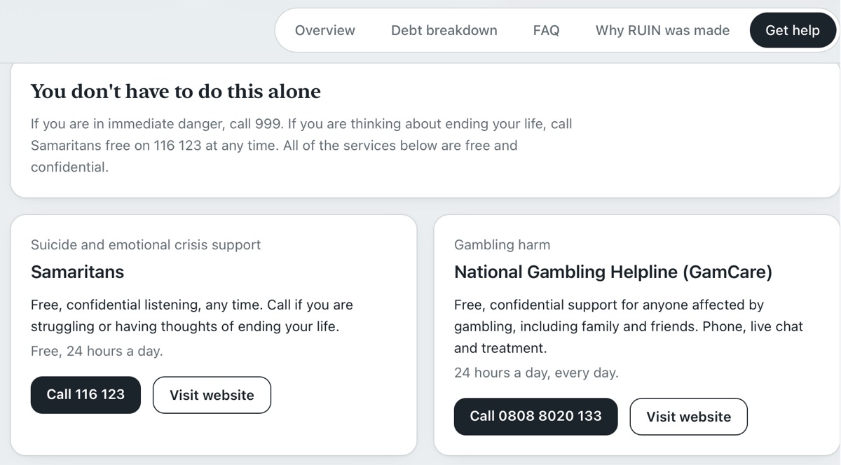 Get help: You don't have to do this alone, with free 24-hour numbers for Samaritans and the National Gambling Helpline.